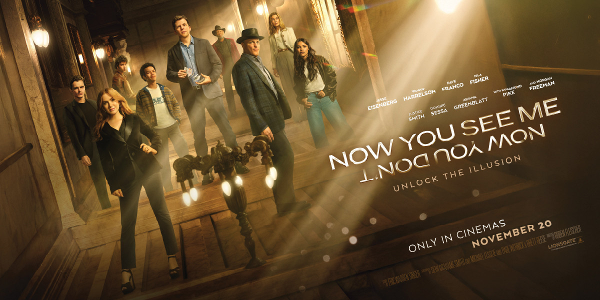 NOW YOU SEE ME: NOW YOU DON'T